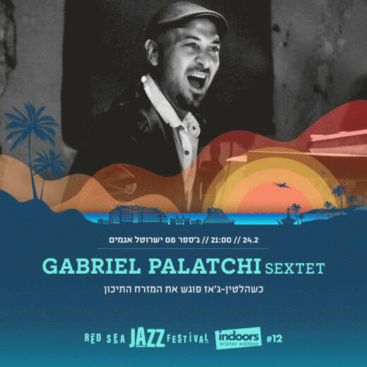 פסטיבל ג'אז בים האדום - גבריאל פאלאצ'י